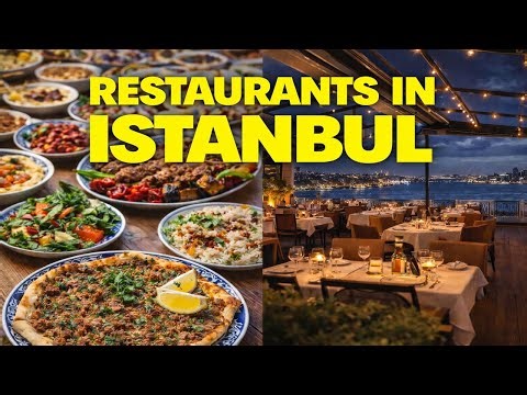 Best Restaurants in Istanbul, Turkey | Where to Eat in Istanbul | Best Food in Istanbul | English