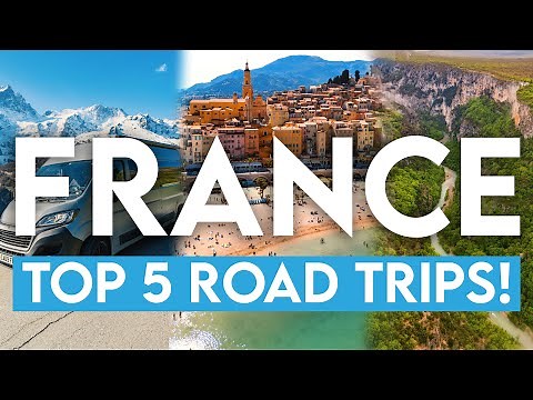 The TOP 5 Road Trips in France! YOU HAVE TO DO THEM ALL!