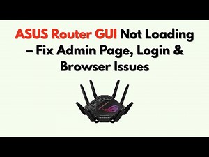 ASUS Router GUI Not Loading – Fix Admin Page, Login & Browser Issues
