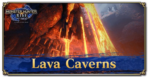 Lava Caverns Map and Sub-Camp Locations | Monster Hunter Rise | MHR (MH Rise)｜Game8