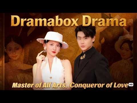 Dubbed Drama: Master of All Arts, Conqueror of Love (DUBBED) | #drama #dramabox #chinesedrama