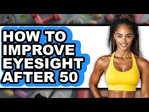 How to Improve Eyesight After 50 - Step by Step