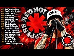 Red Hot Chili Peppers - Greatest Hits 2026 Playlist Californication, Can't Stop, Under The Bridge,..