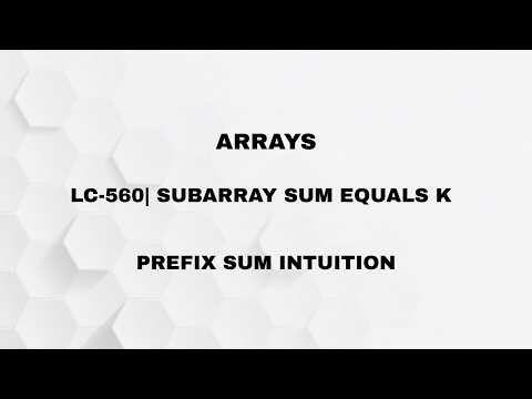 ARRAY| SUBARRAY SUM EQUALS K| LC -560 | [PREFIX SUM]