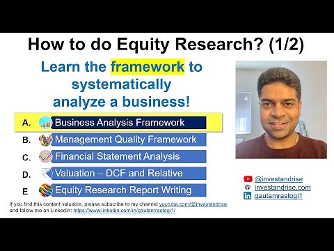 Video 1 of 2: How to do Equity Research? Framework to systematically analyze a business
