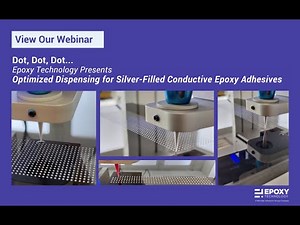 Dot, Dot, Dot...Optimized Dispensing for Silver-Filled Conductive Epoxy Adhesives