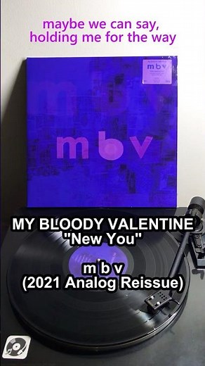 My Bloody Valentine - New You (2013; 2021 Analog Reissue) | Vinyl Preview #shoegaze
