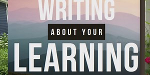 Writing about your Learning