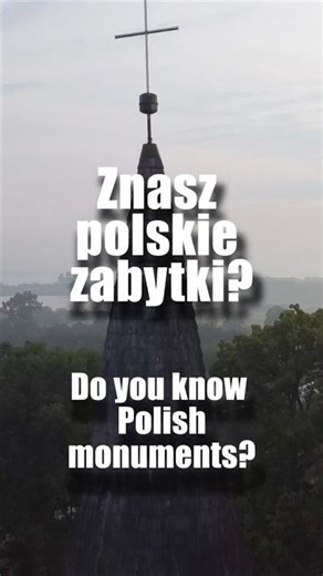 Znasz polskie zabytki? Do you know Polish monuments?