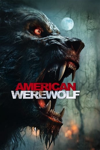 Stream American Werewolf (2024): Find it on Netflix, Prime Video, Hulu & more