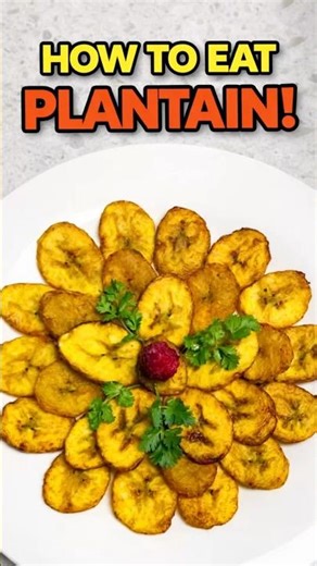 So… How Do You Eat a Plantain?😋