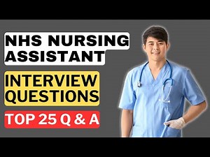 NHS Nursing Assistant Interview Questions and Answers for 2025