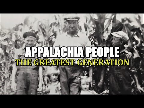 Appalachia People and The Story of The Greatest Generation across America of the depression
