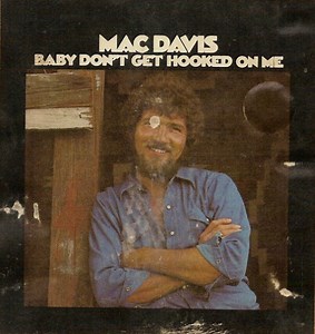 Mac Davis - Baby Don't Get Hooked On Me