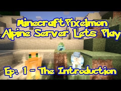 Pixelmon (Pokemon Mod) Server Lets Play - Episode 1 - The Introduction