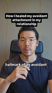 How I healed my avoidant attachment in my relationships isn't