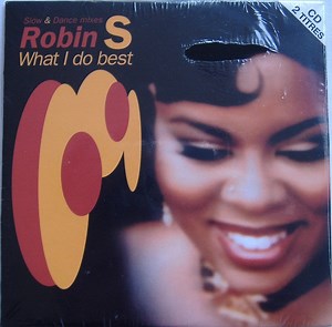 Robin S. - What I Do Best