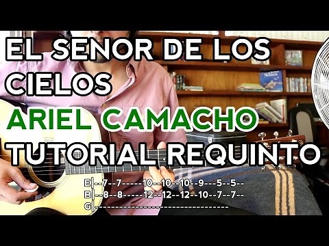 El Señor de los Cielos - Ariel Camacho - Tutorial - REQUINTO - Como tocar en Guitarra