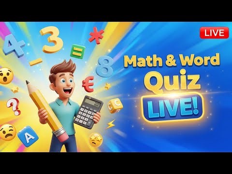 🔥 Math & Word Quiz LIVE! Test Your Brain & Win Fun Challenges!
