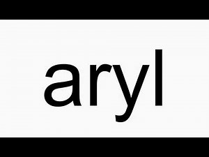 How to pronounce aryl