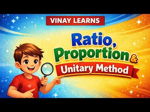 Ratio proportion and unitary method Vinay learns