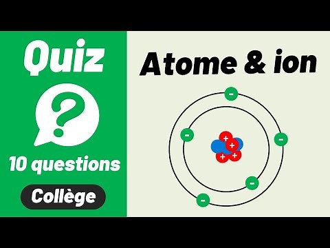 ATOME & ION 🔟/🔟 Quiz | Physique - Chimie