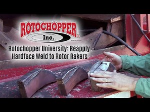 Rotochopper University: How to Reapply Hardface Weld to Rotor Rakers