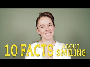 10 Facts About Smiling