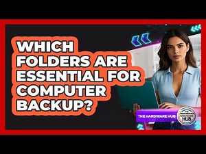 Which Folders Are Essential For Computer Backup?