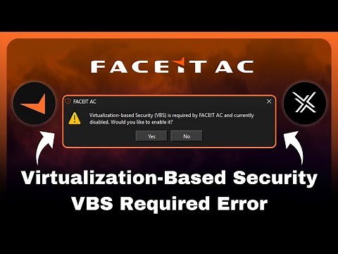 How to Fix FACEIT AC Virtualization-Based Security (VBS) Required Error in Windows - Enable VBS