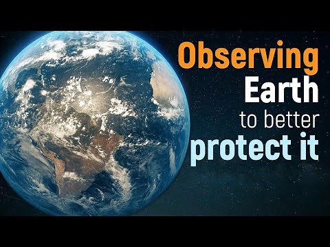 Observing Earth to better protect it