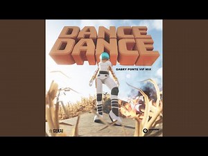 Dance Dance [Gabry Ponte VIP MIX]