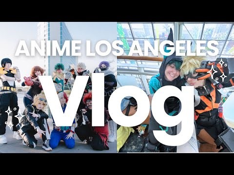 Anime Los Angeles ⋆｡°✩ | anime convention vlog