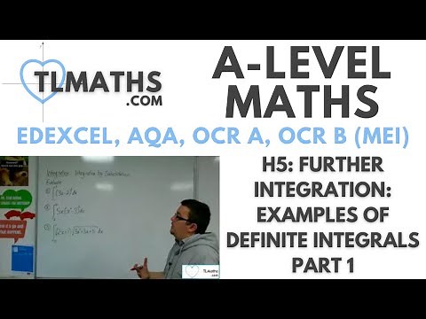 A-Level Maths: H5-21 Further Integration: Examples of Definite Integrals Part 1