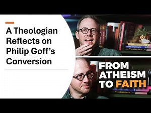 Debriefing Philip Goff's Conversion to Christianity