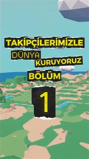 TAKİPÇİLERİMİZLE DÜNYA KURUYORUZ-BÖLÜM 1