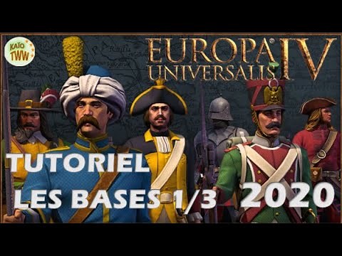 [FR] Tutoriel Europa Universalis IV : LES BASES : 2020 : Pour bien comprendre le jeu Partie 1/3