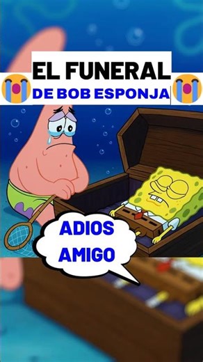 😭EL FUNERAL DE BOB ESPONJA