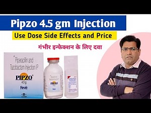 Pipzo 4.5 gm Injection Use Dose Side Effects and Price | Piperacillin Plus Tazobactam| Antibiotic