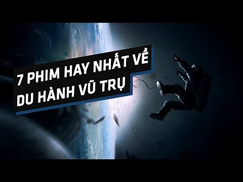 7 Phim Du Hành Vũ Trụ Hay Nhất