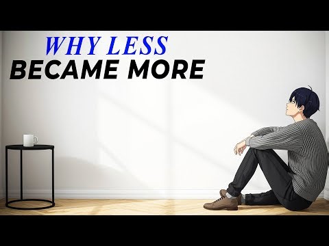 The Rise Of Minimalism | Why Less Became More
