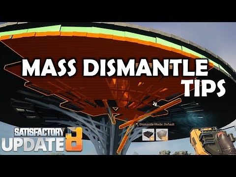 Satisfactory Tips: Mass Dismantle Positioning and Filters