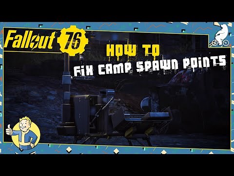 Fallout 76 CAMP Tips - How To Fix CAMP Spawn Point