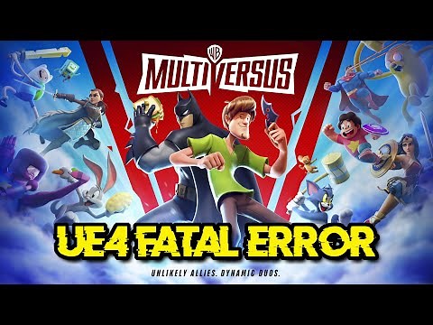 How to Fix MultiVersus UE4 Fatal Error Crash