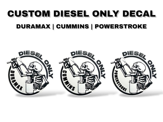 Custom Diesel Only Decal — Duramax | Cummins | Powerstroke 6-11” ANY Color - Etsy