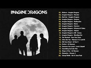 Imagine Dragons Greatest Hits Playlist - Best songs of Imagine Dragons