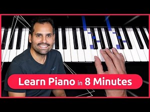 Learn How To Play The PIANO in 8 MINUTES! (for beginners)