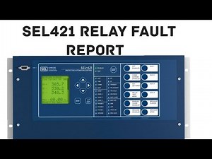 How to check Fault Report in SEL-421 Distance relay