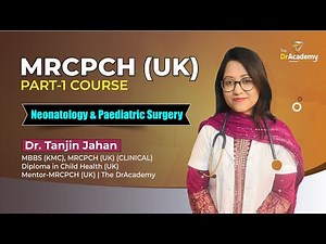 MRCPCH Part 1 Preparation | Neonatology & Paediatric Surgery | The DrAcademy !