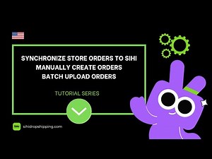 🎬 How to Sync Store Orders to SIHI ｜ Create Orders Manually ｜ Bulk Upload Orders